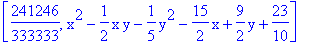 [241246/333333, x^2-1/2*x*y-1/5*y^2-15/2*x+9/2*y+23/10]